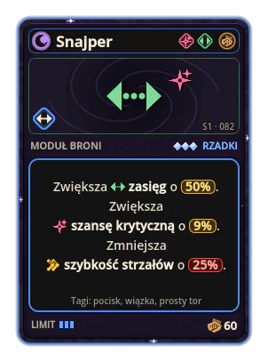 Snajper: Zasięg +50% Szansa krytyczna +9% −Szybkość strzałów −25%