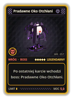 Pradawne Oko Otchłani: Po ostatniej karcie wchodzi boss: Pradawne Oko Otchłani.